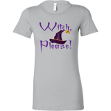 Witch, Please! Women's Halloween T-Shirt - J & S Graphics