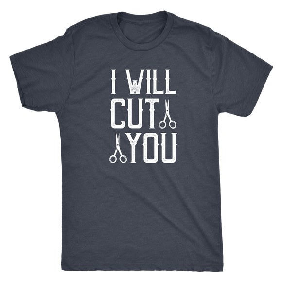 I WILL CUT YOU Barber Humor Men's Triblend T-Shirt - J & S Graphics