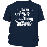 It's an AMBER Thing Kids Youth T-Shirt You Wouldn't Understand - J & S Graphics