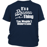 It's a BRIANNA Thing Youth T-Shirt