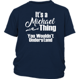 It's a MICHAEL Thing Youth Child T-Shirt - J & S Graphics