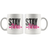 STAY Fierce 11oz Coffee Mug - J & S Graphics
