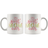 Floral BEST MOM EVER Design COFFEE MUG 11oz or 15oz