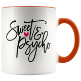 SWEET & PSYCHO 11oz Color Accent White Coffee Mug - J & S Graphics