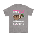 Just a Girl Who Loves SLOTHS Unisex T-Shirt