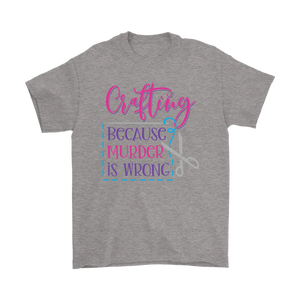 CRAFTING, Because Murder is Wrong Unisex T-Shirt