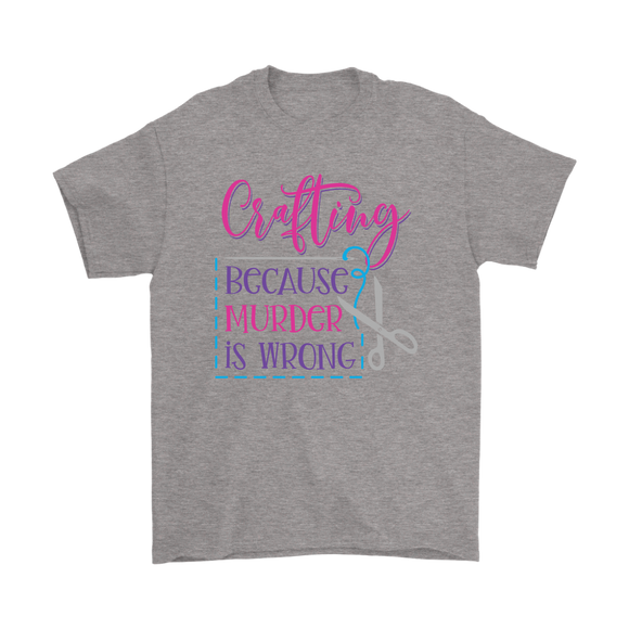 CRAFTING, Because Murder is Wrong Unisex T-Shirt