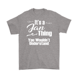 IT'S A JAN THING. YOU WOULDN'T UNDERSTAND Unisex/Men's T-Shirt