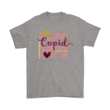 Who Needs Cupid When Everyone Loves Me Men's T-Shirt, Valentine's Day - J & S Graphics