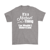 It's a MICHAEL Thing Men's T-Shirt - J & S Graphics