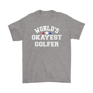 World's Okayest Golfer Unisex T-Shirt