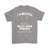 I survived the Great Toilet Paper Shortage of 2020 Unisex T-Shirt