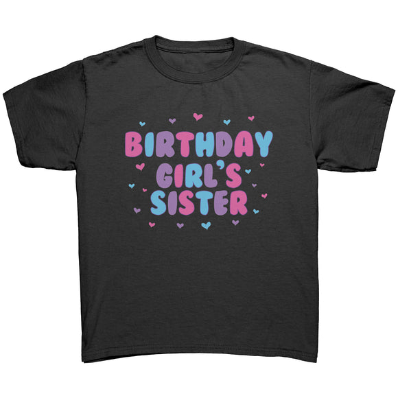 BIRTHDAY GIRL'S SISTER Youth Short Sleeve T-Shirt
