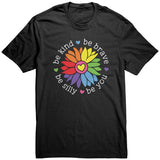 Be Kind Be Brave Be Silly Be You Unisex T-Shirt Rainbow Flower