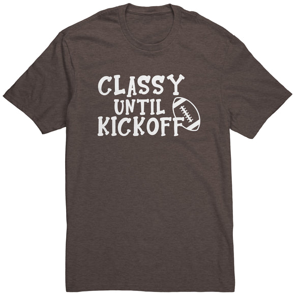 CLASSY until KICKOFF Unisex T-Shirt Football Design