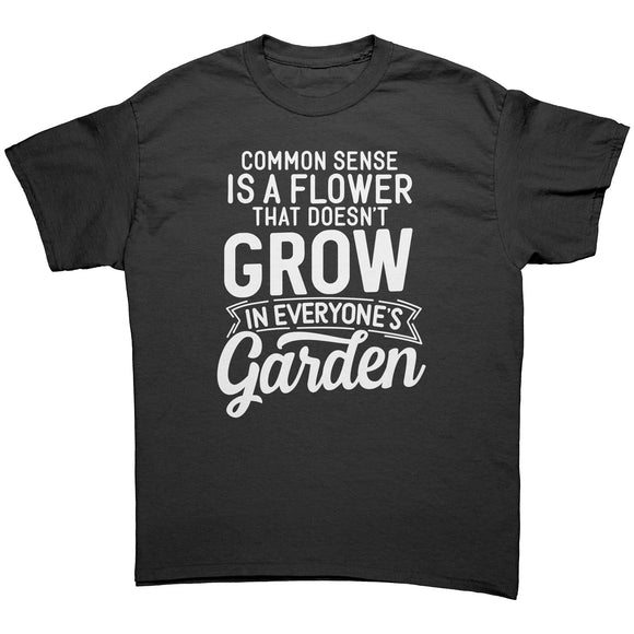 Common Sense is Not So Common Unisex T-Shirt