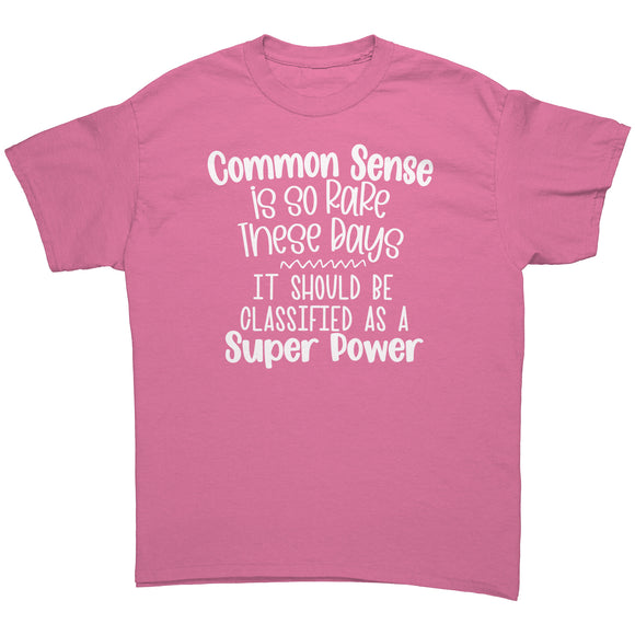 Common Sense is So Rare Unisex T-Shirt