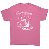 Don't Get Your Tutu in a Tangle Unisex T-Shirt