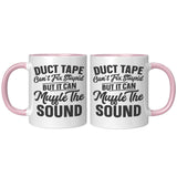 Duct Tape Can't Fix Stupid 11oz Color Accent COFFEE MUG