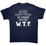 Even the Calendar Says WTF Unisex T-shirt