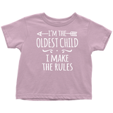 I'm the Oldest Child Toddler T-Shirt, I Make the Rules - J & S Graphics