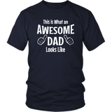 Father's Day Gift This is what an Awesome Dad Looks Like Unisex T-Shirt - J & S Graphics