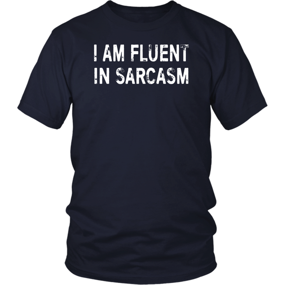 I AM FLUENT IN SARCASM Short-Sleeve Unisex T-Shirt - J & S Graphics
