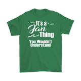 IT'S A JAN THING. YOU WOULDN'T UNDERSTAND Unisex/Men's T-Shirt