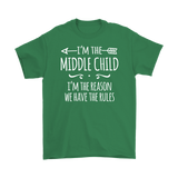 I'm the Middle Child Men's T-Shirt, I'm the Reason We Have the Rules - J & S Graphics