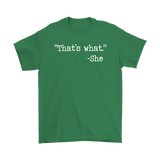 That's What She Said Unisex T-Shirt