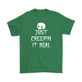 JUST CREEPIN' IT REAL Spooky HALLOWEEN Unisex T-Shirt