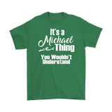 It's a MICHAEL Thing Men's T-Shirt - J & S Graphics