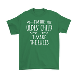 I'm the Oldest Child Men's T-Shirt, I Make the Rules - J & S Graphics