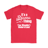 It's a BRIANNA Thing Women's T-Shirt