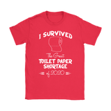 I survived the Great Toilet Paper Shortage of 2020 Women's T-Shirt