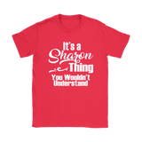 It's a SHARON Thing Women's T-Shirt You Wouldn't Understand - J & S Graphics