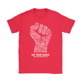 Black Lives Matter SAY THEIR NAMES Women's T-Shirt #BLM - J & S Graphics