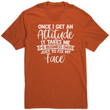 Fix My Face from My Attitude Unisex T-Shirt