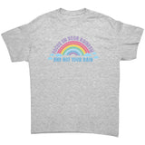 Focus on Your Rainbow and not Your Rain Unisex T-Shirt