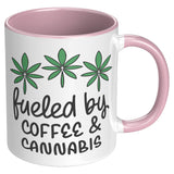 Fueled by Coffee and Cannabis 11oz Color Accent COFFEE MUG