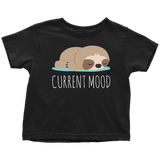 CURRENT MOOD Sloth Toddler T-Shirt - J & S Graphics