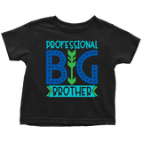 PROFESSIONAL BIG BROTHER Toddler T-Shirt - J & S Graphics