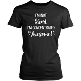 I'm Not Short, I'm Concentrated Awesome! Women's T-shirt - J & S Graphics