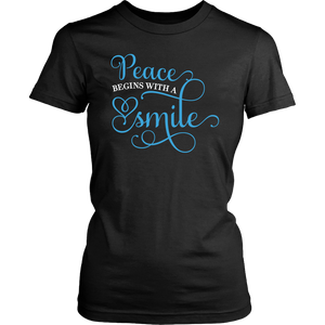 PEACE Begins with a SMILE Women's T-Shirt - J & S Graphics