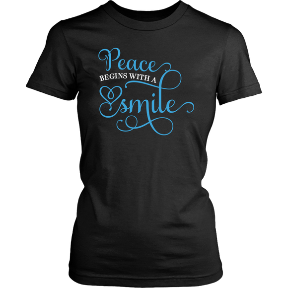 PEACE Begins with a SMILE Women's T-Shirt - J & S Graphics