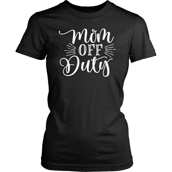 MOM OFF DUTY Women's T-shirt - J & S Graphics