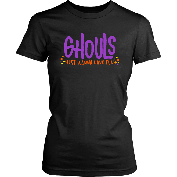 Women's Halloween T-Shirt GHOULS Just Wanna Have Fun - J & S Graphics