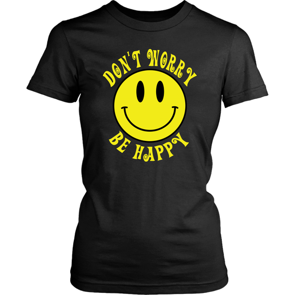 DON'T WORRY BE HAPPY Smile Face Women's T-Shirt - J & S Graphics