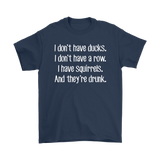 I don't have ducks, I don't have a row... Funny Short Sleeve T-Shirt