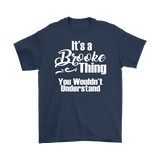 It's a BROOKE Thing Unisex T-Shirt